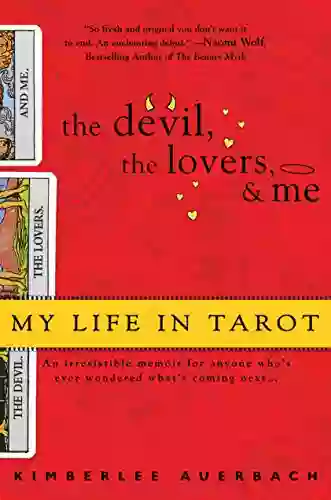 The Devil The Lovers And Me: My Life In Tarot