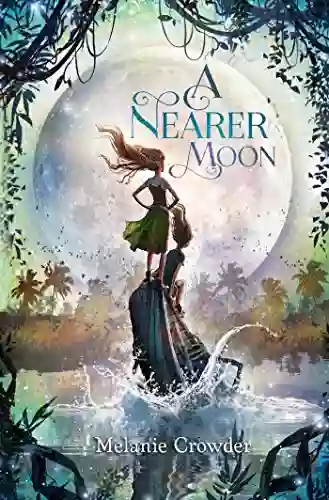 A Nearer Moon Melanie Crowder