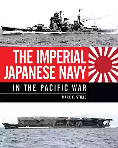 The Imperial Japanese Navy In The Pacific War