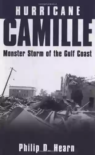 Hurricane Camille: Monster Storm Of The Gulf Coast