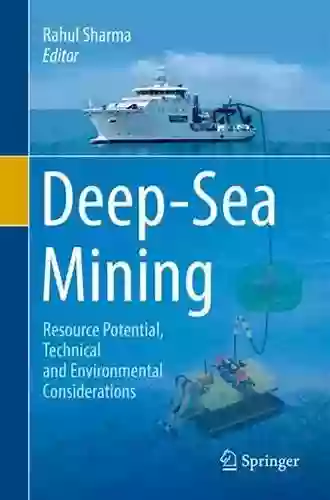 Deep Sea Mining: Resource Potential Technical And Environmental Considerations