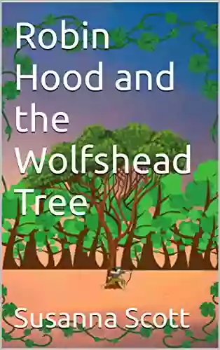 Robin Hood And The Wolfshead Tree