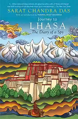 Journey To Lhasa: The Diary Of A Spy