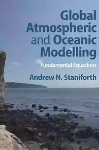 Global Atmospheric And Oceanic Modelling: Fundamental Equations