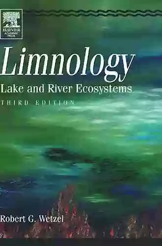 Limnology: Lake And River Ecosystems