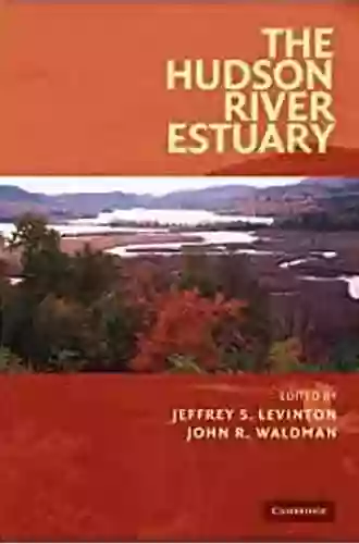 The Hudson River Estuary Jeffrey S Levinton