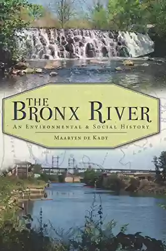 The Bronx River: An Environmental Social History (Natural History)