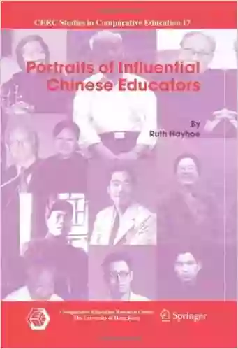 Portraits of Influential Chinese Educators (CERC Studies in Comparative Education 17)