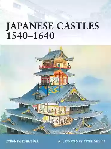 Japanese Castles 1540 1640 (Fortress 5) Stephen Turnbull