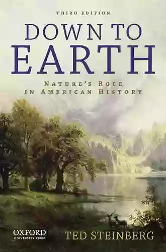 Down to Earth: Nature s Role in American History