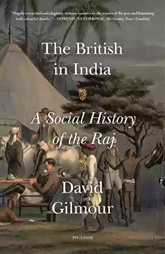 The British In India: A Social History Of The Raj