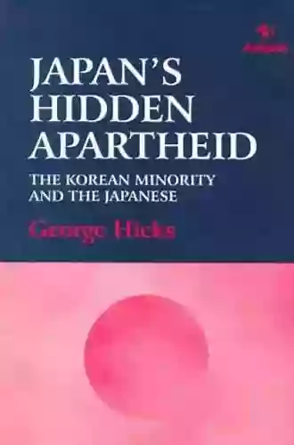 Japan S Hidden Apartheid: Korean Minority And The Japanese (Routledge Revivals)