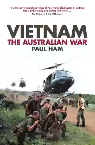 Vietnam: The Australian War Paul Ham