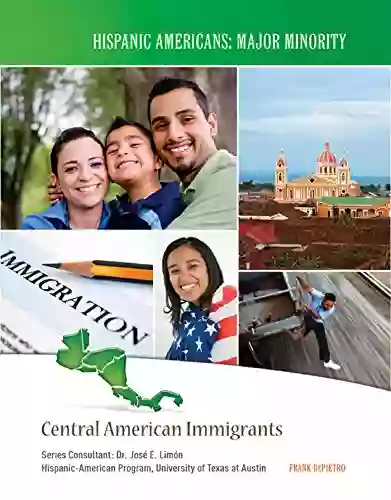 Central American Immigrants (Hispanic Americans: Major Minority)