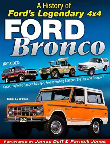 Ford Bronco: A History of Ford s Legendary 4x4