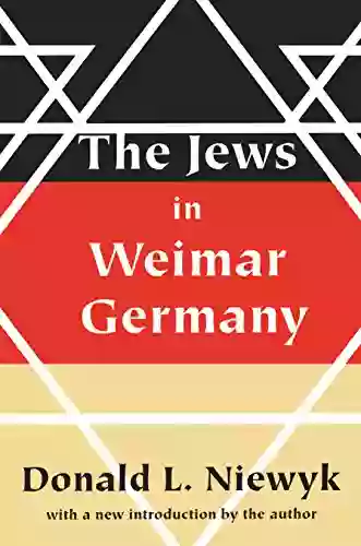 Jews in Weimar Germany Donald L Niewyk