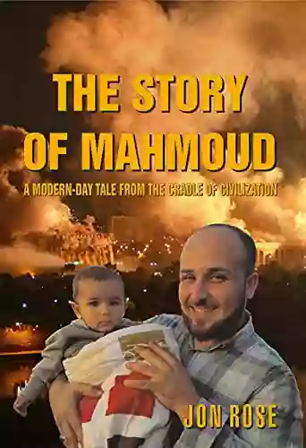 The Story Of Mahmoud: A Modern Day Tale From The Cradle Of Civilization