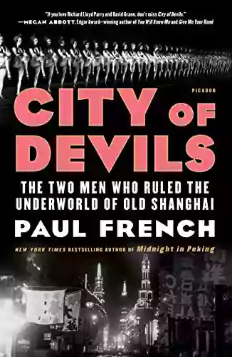 City of Devils: The Two Men Who Ruled the Underworld of Old Shanghai