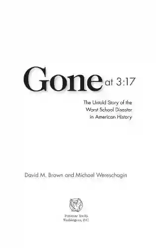 Gone At 3:17: The Untold Story Of The Worst School Disaster In American History