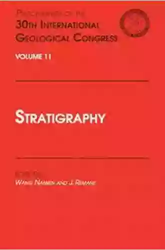 Stratigraphy: Proceedings Of The 30th International Geological Congress Volume 11