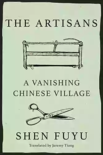 The Artisans: A Vanishing Chinese Village