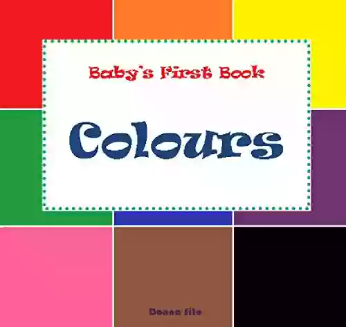 Colours (Baby S First Book 2)