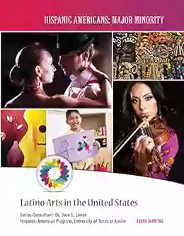 Latino Arts In The United States (Hispanic Americans: Major Minority)