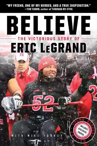 Believe: The Victorious Story Of Eric LeGrand Young Readers Edition