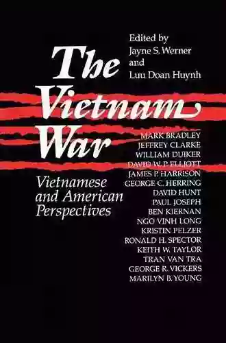 The Vietnam War: Vietnamese And American Perspectives