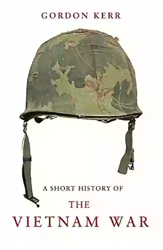 A Short History Of The Vietnam War