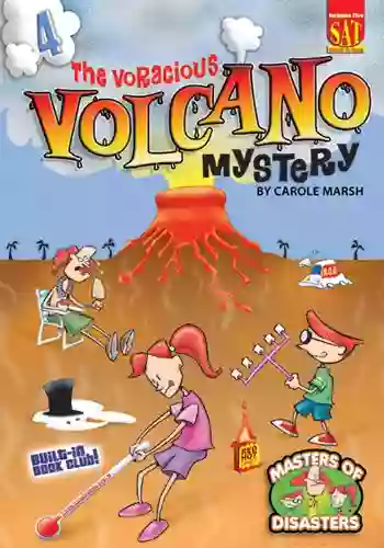 The Voracious Volcano Mystery (Masters Of Disasters 4)