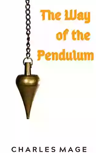 The Way Of The Pendulum