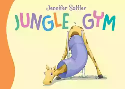 Jungle Gym Jennifer Sattler