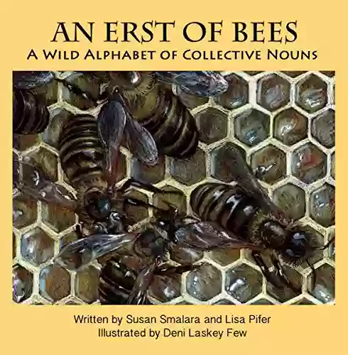 Erst Of Bees: A Wild Alphabet Of Collective Nouns