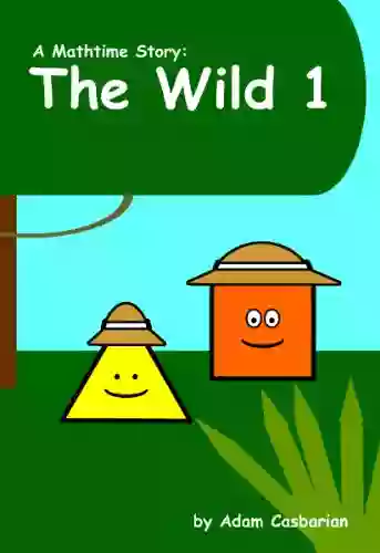 The Wild 1 (Mathtime Stories 2)