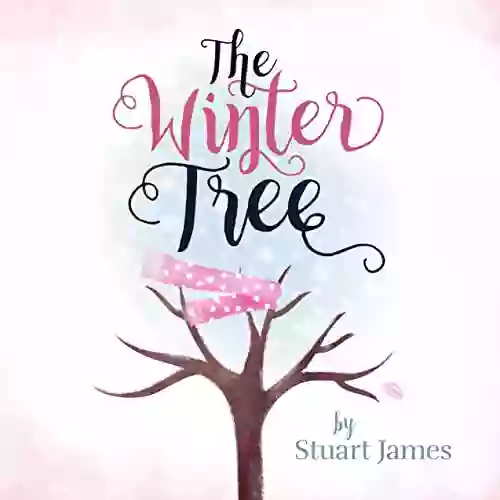 The Winter Tree Stuart James