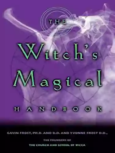 The Witch S Magical Handbook Gavin Frost