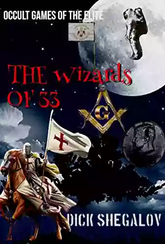 The Wizards of 33: Occult Games of the Elite