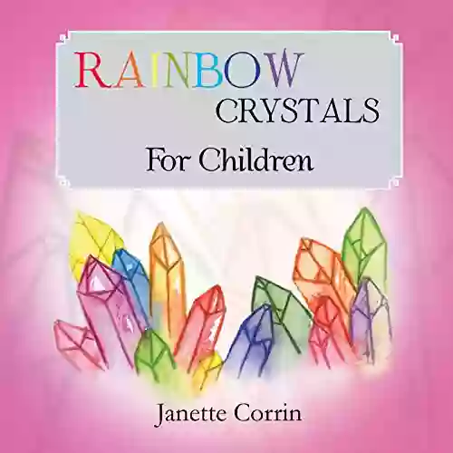 Rainbow Crystals For Children LeAndrea Mack