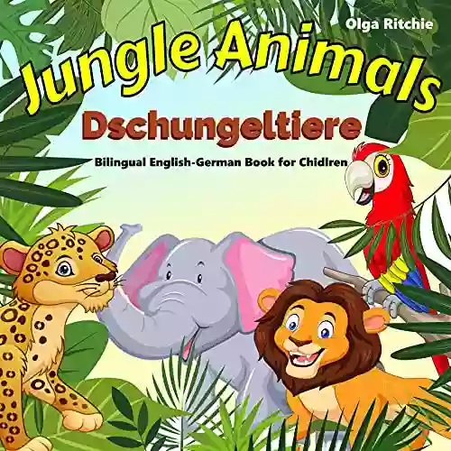 Jungle Animals Dschungeltiere Bilingual English German For Children : Dual Language In English And German (Bilingual Brainbox English German For Children 4)