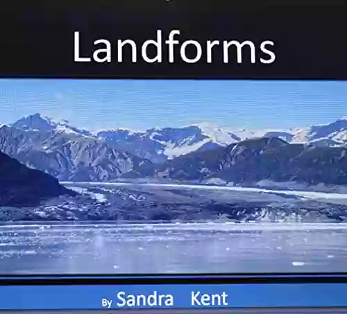 Landforms: Earth Science For Kids