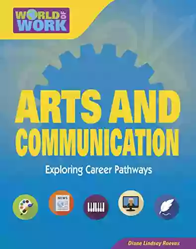 Arts Communication (Bright Futures Press : World Of Work)