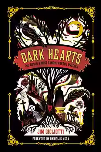 Dark Hearts: The World S Most Famous Horror Writers