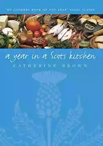 A Year In A Scots Kitchen