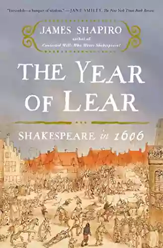 The Year Of Lear: Shakespeare In 1606