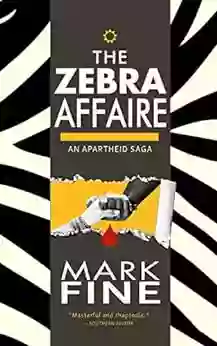 THE ZEBRA AFFAIRE Mark Fine