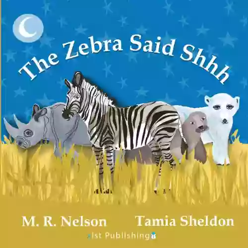 The Zebra Said Shhh (Xist Children S Books)