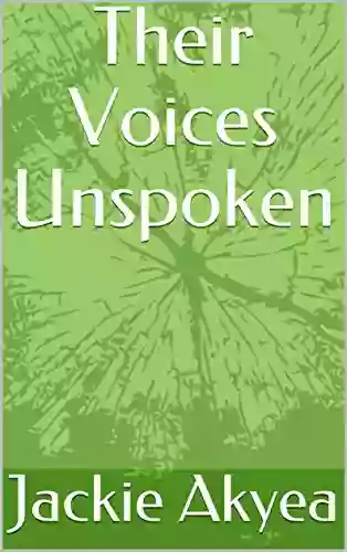 Their Voices Unspoken Jackie Akyea