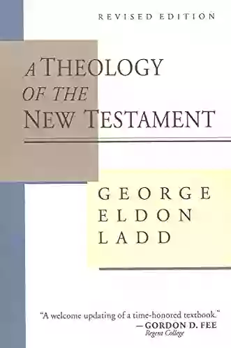 A Theology Of The New Testament