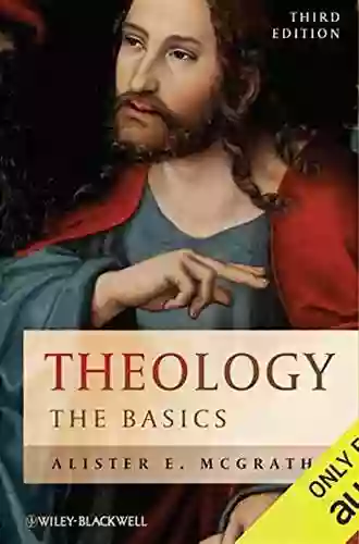 Theology: The Basics Alister E McGrath